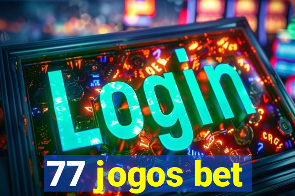 77 jogos bet